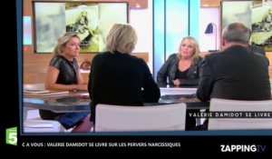 C à vous : Valérie Damidot se livre : "Quand t’es victime d’un pervers narcissique, c’est parce que t’es une fille forte" (vidéo)