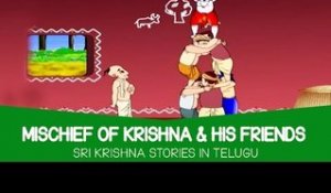 Mischief Of Krishna & His Friends - Sri Krishna Cartoon Stories For Children In Telugu