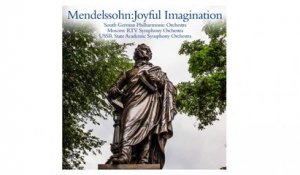 Mendelssohn Ft. South German Philharmonic Orchestra - Joyful Imagination MixDown