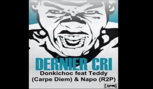 Donkichoc Ft. Teddy (Carpe Diem ) -Napo (R2P) - Dernier Cri