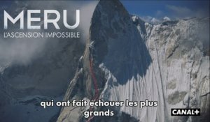 MERU, L'ASCENSION IMPOSSIBLE (Cinéma documentaire) - L'irrésistible tentation du défi (extrait, documentaire CANAL+)