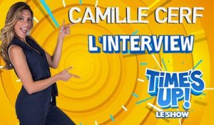 CAMILLE CERF dans l'interview TIME'S UP ! LE SHOW - Une émission exclusive sur TéléTOON+