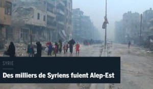 Des milliers de Syriens fuient Alep-Est