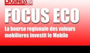 Focus Eco / La Bourse regionale des valeures mobilières investit le Mobile