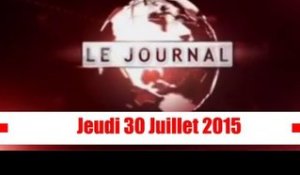 Journal Télévisé / Edition du Jeudi 30 Juillet 2015