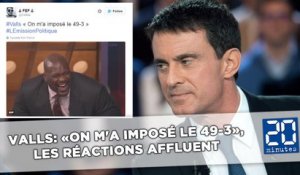 Valls: «On m'a imposé le 49-3», les réactions affluent