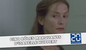 Cinq rôles marquants d'Isabelle Huppert