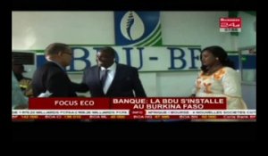 Business 24 - Focus Eco -  Banque - La BDU s’installe au Burkina Faso