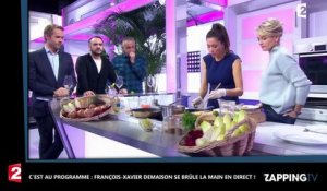 C'est au programme : François-Xavier Demaison se brûle la main en direct ! (vidéo)