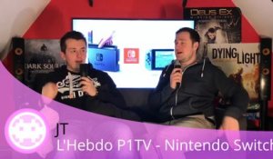 JT - L'Hebdo P1TV - Nintendo Switch : Jeux, Prix, Console, Concurrence !