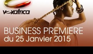Vox Africa / Business premier du dimanche 25 janvier 2015
