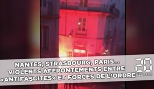 Nantes, Strasbourg, Paris... Des affrontements entre «antifascistes»  et forces de l'ordre éclatent