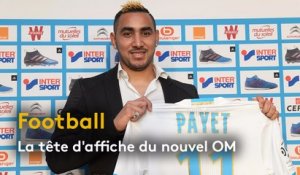 Football : Payet, la tête d’affiche du nouvel OM