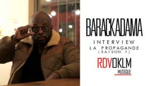 Interview BARACK ADAMA - RdvOKLM "La Propagande"