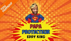EDDY KING - Papa protecteur