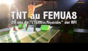TNT au FEMUA 8 pour les 20 ans de COULEURS TROPICALES sur RFI