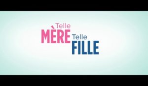 Telle Mère Telle Fille - Teaser 1 [Full HD,1920x1080p]