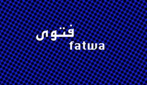 [Les Mots de l'Islam] Une fatwa