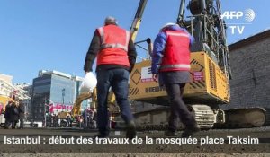 Istanbul : début des travaux de la mosquée place Taksim