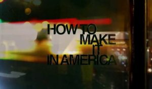 How to Make it in America - Promo saison 2