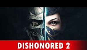 Dishonored 2 - TRAILER DE LANCEMENT