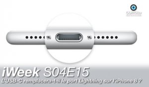 iWeek S04E15 : L'USB-C remplacera-t-il le port Lightning sur l'iPhone 8 ?
