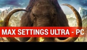 Far Cry Primal : PC MAX SETTINGS ULTRA - 60 FPS - 1080P