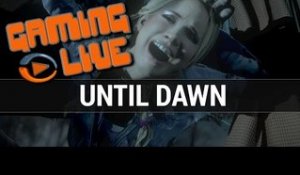 Until Dawn : Gaming Live - Gameplay PC