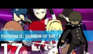 Vidéo test - Notre vidéo-test de Persona Q : Shadow of the Labyrinth