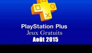 PlayStation Plus : Les Jeux Gratuits d'Août 2015