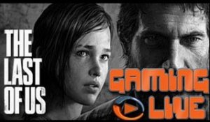 GAMING LIVE PS3 - The Last of Us - Pendu ou marié avant la fin de l'année