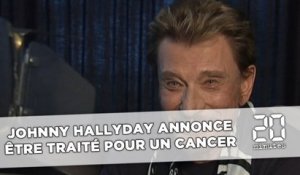Johnny Hallyday annonce être traité pour un cancer