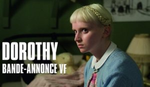 Dorothy - Bande-Annonce VF