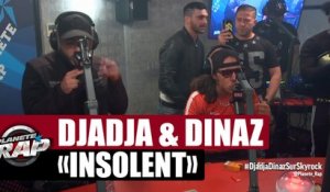 Djadja & Dinaz - Freestyle "Insolent" #PlanèteRap