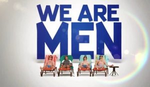 We are Men - First Look saison 1