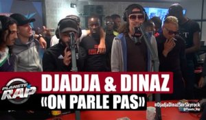 Djadja & Dinaz freestyle "On parle pas" [Part. 4] #PlanèteRap