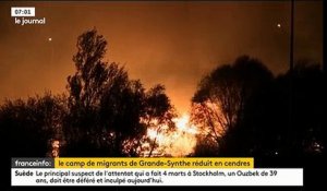 Le camp de migrants de Grande-Synthe dans le Nord détruit cette nuit par un énorme incendie volontaire