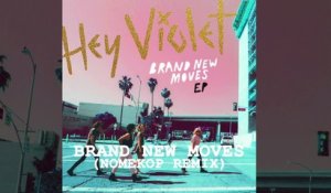 Hey Violet - Brand New Moves