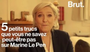 5 petits trucs que vous ne savez peut-être pas sur Marine Le Pen