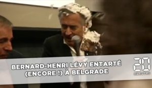 Bernard-Henri Lévy entarté (encore !) à Belgrade