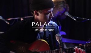 Palace - Holy Smoke