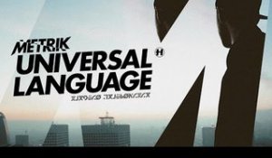 Metrik - Universal Language [Full Version]