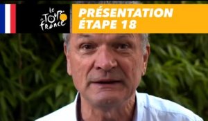 Présentation Étape 18 - Tour de France 2017