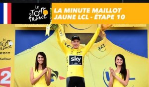 La minute maillot jaune LCL - Étape 10 - Tour de France 2017