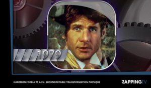 Harrison Ford a 75 ans : l'incroyable évolution physique d'Han Solo et Indiana Jones en vidéo