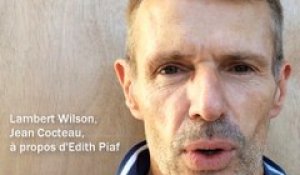 Lambert Wilson interprète Jean Cocteau parlant d'Edith Piaf