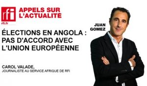 Elections en Angola : pas d’accord avec l’Union européenne