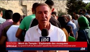 Crise du Mont du Temple / Esplanade des Mosquées: Quelle est l'atmosphère autour des lieux saints de Jérusalem ?