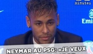Neymar au PSG: «Je veux quelque chose de plus grand»