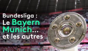 Bundesliga : Le Bayern Munich...et les autres